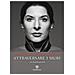 Marina Abramovic - Attraversare i muri. Un'autobiografia - Foto miniatura 1