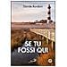Davide Rondoni - Se tu fossi qui - Foto miniatura 1