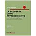 John Foster - La Scoperta Come Apprendimento. Un Metodo Di Insegnamento Basato Sull'indagine Personale Dei Ragazzi - Foto miniatura 1