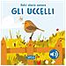 Giulia Pesavento - Gli uccelli. Dolci storie sonore. Ediz. illustrata - Foto miniatura 1