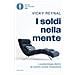 Vicky Reynal - I soldi nella mente. La psicologia dietro le nostre scelte finanziarie - Foto miniatura 1