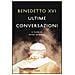 Benedetto XVI (Joseph Ratzinger) - Ultime conversazioni - Foto miniatura 1