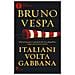 Bruno Vespa - Italiani voltagabbana. Dalla prima guerra mondiale alla Terza Repubblica sempre sul carro dei vincitori - Foto miniatura 1