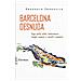 Amaranta Sbardella - Barcelona Desnuda. Fuga Nella Città: Letteratura, Luoghi Comuni E Insoliti Cammini - Foto miniatura 1
