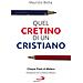 Maurizio Botta - Quel Cretino Di Un Cristiano - Foto miniatura 1