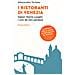 Alessandro Tortato - I Ristoranti Di Venezia. Sapori Storie Luoghi: I 100 Da Non Perdere. Con Qr Code - Foto miniatura 1