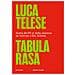 Luca Telese - Tabula Rasa. Storia Del Pd (e Della Sinistra) Da Veltroni A Schlein - Foto miniatura 2