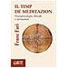 Franc Fari - Il Timp De Meditazion. Neuropsicologjie, Filosofie E Spiritualitat - Foto miniatura 1