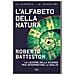 Roberto Battiston - L'alfabeto Della Natura. La Lezione Della Scienza Per Interpretare La Realtà - Foto miniatura 1