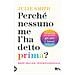 Julie Smith - Perché nessuno me l'ha detto prima? Strumenti per gestire gli alti e bassi della vita - Foto miniatura 1