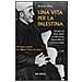 Stefano Fabei - Una vita per la Palestina - Foto miniatura 1