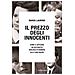 Maria Laurino - Il Prezzo Degli Innocenti. Come Il Vaticano Ha Sottratto Migliaia Di Bambini Alle Loro Madri - Foto miniatura 1