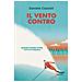 Daniele Cassioli - Il Vento Contro. Quando Guardi Oltre, Tutto È Possibile - Foto miniatura 1