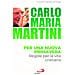 Carlo Maria Martini - Per Una Nuova Primavera. Regole Per La Vita Cristiana - Foto miniatura 1