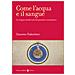 Giacomo Todeschini - Come L'acqua E Il Sangue. Le Origini Medievali Del Pensiero Economico - Foto miniatura 1