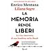 Enrico Mentana - La memoria rende liberi. La vita interrotta di una bambina nella Shoah. Nuova ediz. - Foto miniatura 1