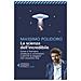 Massimo Polidoro - La Scienza Dell'incredibile. Come Si Formano Credenze E Convinzioni E Perché Le Peggiori Non Muoiono Mai - Foto miniatura 1