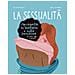 Chiara Gregori - La sessualità spiegata ai bambini e alle bambine di ieri, oggi e domani. Ediz. a colori - Foto miniatura 2