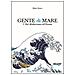 Mario Genco - Gente di mare. Vol. 1: Dal Mediterraneo all'Oceano - Foto miniatura 1