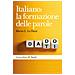 Maria Giuseppa Lo Duca - Italiano: La Formazione Delle Parole - Foto miniatura 1