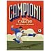 Mark Menozzi - Campioni d calcio di ieri e oggi. Ediz. a colori - Foto miniatura 1