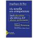 Angélique Del Rey - Alla scuola delle competenze. Dalla educazione alla fabbrica dell'alunno performante - Foto miniatura 1