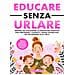 Rachele Piccio - Educare Senza Urlare - Foto miniatura 1