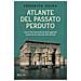 Federico Zaina - Atlante del passato perduto. Come l'Antropocene sta distruggendo il patrimonio culturale dell'umanità - Foto miniatura 1