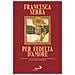 Francesca Serra - Per fedeltà d'amore. Vocazione e affetti nella visione spirituale di Ildegarda di Bingen - Foto miniatura 1
