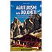 Renato Zanolli - Agriturismi Delle Dolomiti. Guida Al Buon Mangiare Di Montagna In Veneto, Friuli E Trentino Alto Adige - Foto miniatura 1