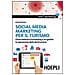 Josep Ejarque - Social Media Marketing per il turismo. Come costruire il marketing 2.0 e gestire la reputazione della destinazione - Foto miniatura 1