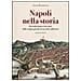 Attilio Wanderlingh - Napoli nella storia. Duemilacinquecento anni, dalle origini greche al secondo millennio - Foto miniatura 1