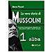 Marco Pizzuti - La vera storia di Mussolini. Vol. 1: Alba - Foto miniatura 1