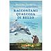 Massimo Vacchetta - Raccontami qualcosa di bello. Storie di ricci e dello straordinario salvataggio della delfina Kasya - Foto miniatura 1