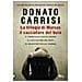 Donato Carrisi - La Trilogia Di Marcus, Il Cacciatore Del Buio: Il Tribunale Delle Anime-il Cacciatore Del Buio-il Maestro Delle Ombre - Foto miniatura 1