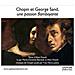 Chopin Fryderyk - Chopin Et George Sand, Une Passion Flamboyante - Henri Yves Pf / marie-christine Barrault, Lettrice Alain Duault, Lettore - Foto miniatura 1