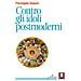 Pierangelo Sequeri - Contro Gli Idoli Postmoderni (Nuova Edizione)  - Foto miniatura 1