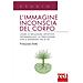 Françoise Dolto - L'immagine inconscia del corpo. Come le relazioni affettive determinano la percezione che il bambino ha di sé - Foto miniatura 1