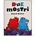 David McKee - Due mostri. Ediz. illustrata - Foto miniatura 1