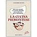 Laura Brezzi Caponetti - La cucina piemontese. Trucchi, segreti e gustose memorie delle ricette della tradizione - Foto miniatura 2
