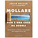 Julia Keller - Mollare Non È Una Cosa Da Deboli. Perché Lasciare Un Lavoro O Una Persona Può Cambiare La Tua Vita - Foto miniatura 1