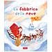 Claudio Gobbetti - La fabbrica della neve. Ediz. illustrata - Foto miniatura 1