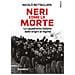 Nicolò Rettagliata - Neri Come La Morte. Lo Squadrismo Italiano Dalle Origini Al Regime - Foto miniatura 1