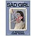 Sara Marzullo - Sad Girl. La Ragazza Come Teoria - Foto miniatura 1
