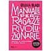Giulia Blasi - Manuale Per Ragazze Rivoluzionarie. Perché Il Femminismo Ci Rende Felici - Foto miniatura 3