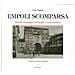 Carlo Pagliai - Empoli scomparsa. Vecchie immagini di luoghi e cose perdute. Ediz. illustrata - Foto miniatura 1