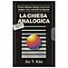 Jay Y. Kim - La Chiesa Analogica. Perché Abbiamo Bisogno Di Persone, Luoghi E Cose Nell'era Digitale - Foto miniatura 1