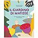 Samantha Friedman - Il Giardino Di Matisse. Ediz. A Colori - Foto miniatura 2
