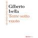 Gilberto Isella - Terre Sotto Vuoto - Foto miniatura 1