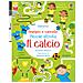 Kirsteen Robson - Il calcio. Ediz. a colori. Con pennarello - Foto miniatura 1